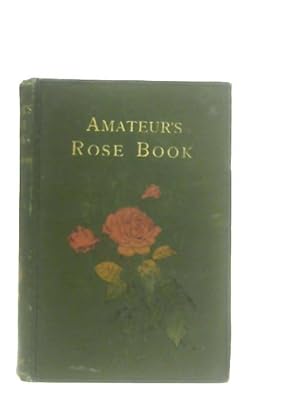 The Amateur's Rose Book