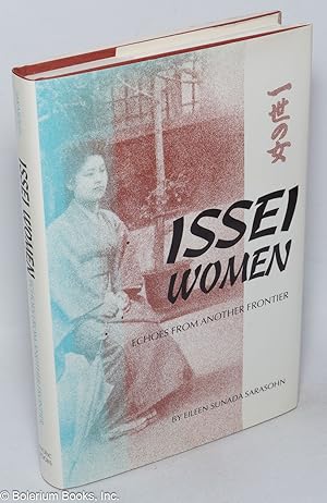 Immagine del venditore per Issei women, echoes from another frontier venduto da Bolerium Books Inc.