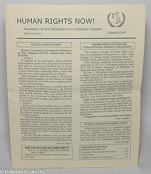 Human Rights Now! Newsletter of the Meiklejohn Civil Liberties Institute. Summer 2004