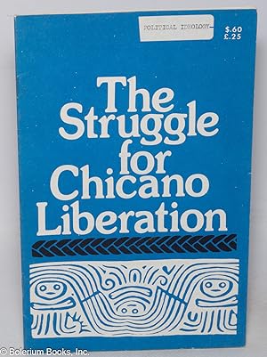 The struggle for Chicano liberation