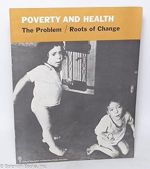 Image du vendeur pour Poverty and Health: The Problem / Roots of Change mis en vente par Bolerium Books Inc.