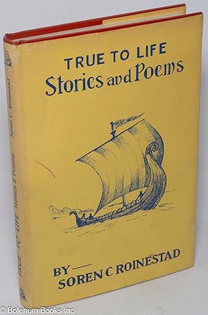 True to life stories and poems