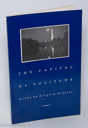 The Capital of Solitude: Poems [inscribed & signed]