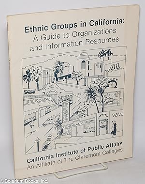 Ethnic Groups in California: A Guide to Organizations and Information Resources