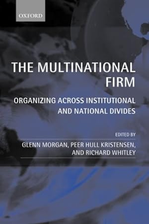 Bild des Verkufers fr Multinational Firm : Organizing Across Institutional and National Divides zum Verkauf von GreatBookPrices