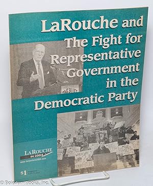 LaRouche and the fight for representative government in the Democratic Party