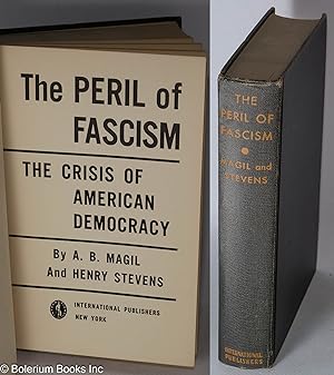 The peril of fascism; the crisis of American democracy