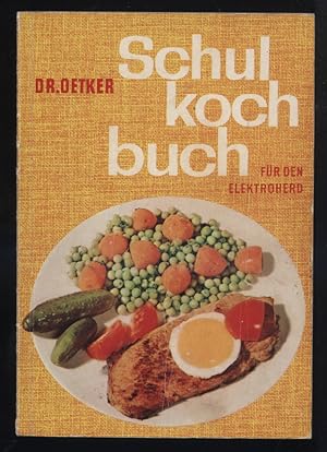 Schul-Kochbuch für den Elektroherd. Bearb. v. d. Versuchsküche d. Firma Dr. August Oetker, Bielefeld