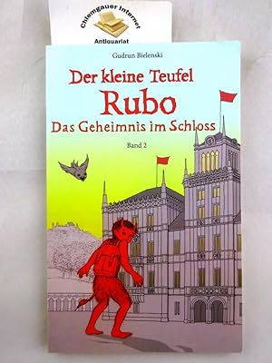 Bild des Verkufers fr Der kleine Teufel Rubo : Das Geheinmis im Schloss. zum Verkauf von Chiemgauer Internet Antiquariat GbR