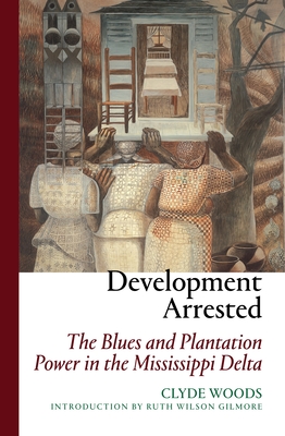 Imagen del vendedor de Development Arrested: The Blues and Plantation Power in the Mississippi Delta (Paperback or Softback) a la venta por BargainBookStores
