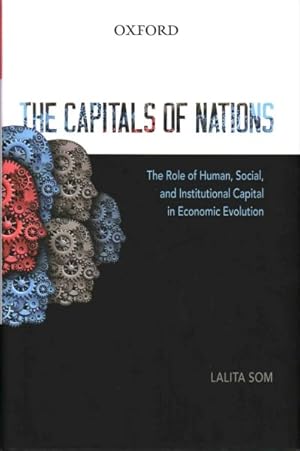 Image du vendeur pour Capitals of Nations : The Role of Human, Social, and Institutional Capital in Economic Evolution mis en vente par GreatBookPrices