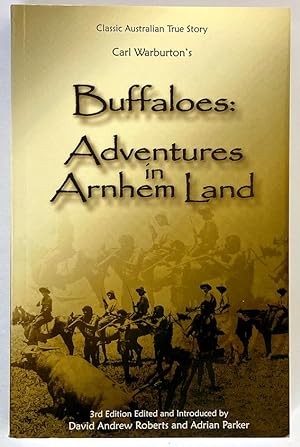 Bild des Verkufers fr Carl Warburton's Buffaloes: Adventures In Arnhem Land zum Verkauf von Book Merchant Bookstore