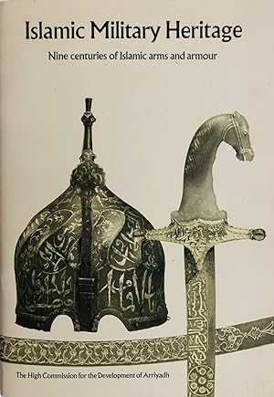 Seller image for Islamic Military Heritage - Nine Centuries of Islamic Arms and Armour (2 vols.) for sale by Islamic Art Books