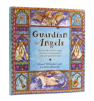 Seller image for GUARDIAN ANGELS Discover the World of Angels and How to Communicate with Your Guardian Angel for sale by Rare Book Cellar