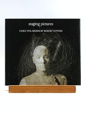 Staging Pictures: Early Polaroids by Robert Stivers