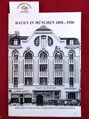 Bauen in München : 1890 - 1950 ; eine Vortragsreihe in der Bayerischen Akademie der Schönen Künst...