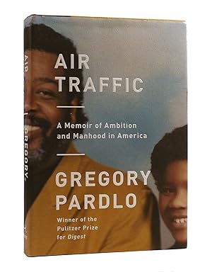 Seller image for AIR TRAFFIC A Memoir of Ambition and Manhood in America for sale by Rare Book Cellar