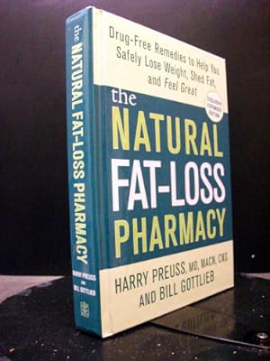 Seller image for The Natural Fat Loss Pharmacy Drug-Free Remedies To Help You Safely Lose Weight Shed Fat And Feel Great for sale by Booksalvation