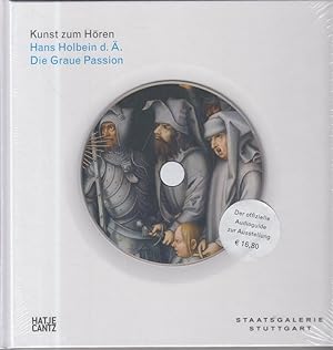 Bild des Verkufers fr Kunst zu Hren - Hans Holbein d.. - die Graue Passion -Der offizielle Audioguide zur Ausstellung- zum Verkauf von Allguer Online Antiquariat