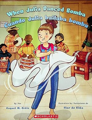 Seller image for When Julia Danced Bomba / Cuando Julia Bailaba Bomba (English and Spanish Edition) for sale by Adventures Underground