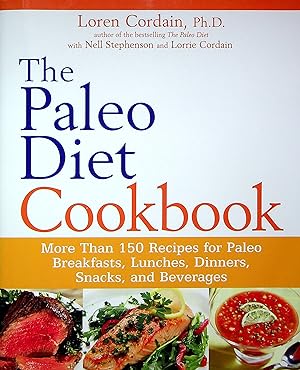 Seller image for The Paleo Diet Cookbook: More Than 150 Recipes for Paleo Breakfasts, Lunches, Dinners, Snacks, and Beverages for sale by Adventures Underground