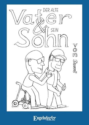 Bild des Verkufers fr Der alte Vater und sein Sohn : Ein Cartoon von Jami zum Verkauf von Smartbuy