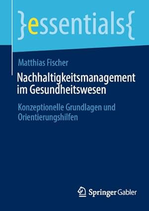 Seller image for Nachhaltigkeitsmanagement im Gesundheitswesen for sale by BuchWeltWeit Ludwig Meier e.K.