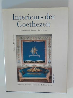 Bild des Verkufers fr Interieurs der Goethezeit zum Verkauf von ANTIQUARIAT FRDEBUCH Inh.Michael Simon