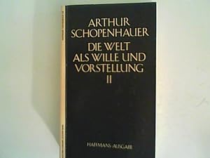 Bild des Verkufers fr Die Welt als Wille und Vorstellung II, Arthur Schopenhauers Werke in fnf Bnden zum Verkauf von ANTIQUARIAT FRDEBUCH Inh.Michael Simon
