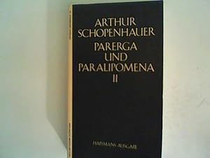 Bild des Verkufers fr Parerga und Paralipomena II, Arhur Schopenhauers Weke in fnf Bnden zum Verkauf von ANTIQUARIAT FRDEBUCH Inh.Michael Simon