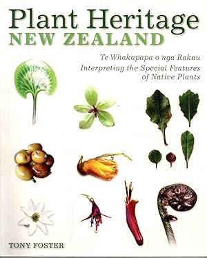 Plant Heritage New Zealand. Te Whakapapa o Nga Rakau Interpreting the Special Features of Native ...