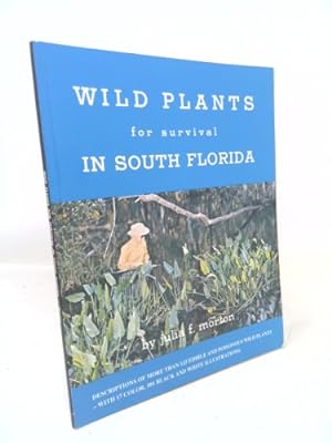 Seller image for Wild plants for survival in south Florida for sale by ThriftBooksVintage