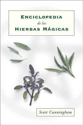 Seller image for Enciclopedia de Las Hierbas Magicas = Cunningham's Encyclopedia of Magical Herbs (Paperback or Softback) for sale by BargainBookStores