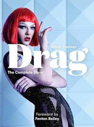 Seller image for Drag : The Complete Story With New Foreword by Fenton Bailey for sale by GreatBookPrices