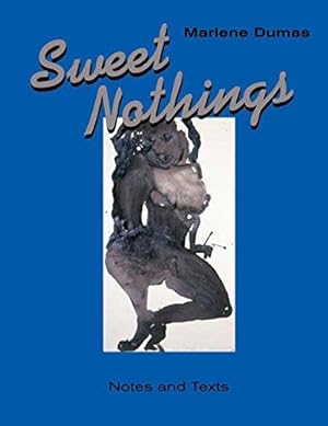 Bild des Verkufers fr Sweet Nothings Notes and texts 1982-2014 zum Verkauf von WeBuyBooks