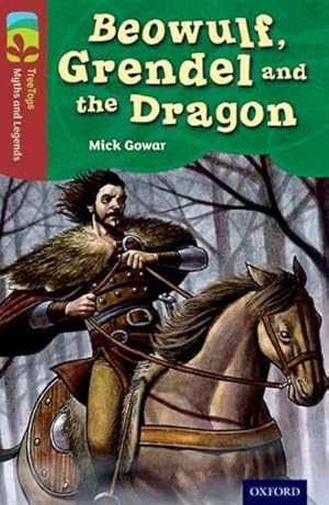 Seller image for Oxford Reading Tree Treetops Myths and Legends: Level 15: Beowulf, Grendel and the Dragon for sale by GreatBookPrices