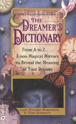 Seller image for Dreamer's Dictionary : From A to Z.3,000 Magical Mirrors to Reveal the Meaning of Your Dreams for sale by GreatBookPrices
