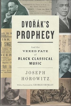 Dvorak's Prophecy: And the Vexed Fate of Black Classical Music