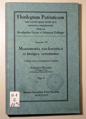 Bild des Verkufers fr FLORILEGIUM PATRISTICUM. Fasciculus VII. Monumenta eucharistica et liturgica vetustissima - 1936 zum Verkauf von Llibres del Mirall