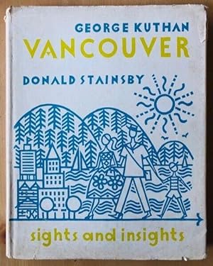 Immagine del venditore per VANCOUVER: SIGHTS & INSIGHTS venduto da Happyfish Books