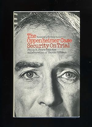THE OPPENHEIMER CASE: Security on Trial (First UK edition - first impression)