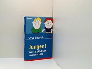 Seller image for Jungen!: Wie sie glcklich heranwachsen wie sie glcklich heranwachsen for sale by Book Broker