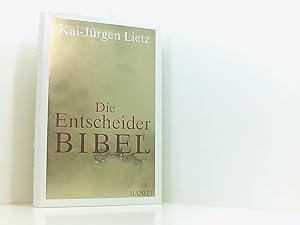 Bild des Verkufers fr Die Entscheider-Bibel Kai-Jrgen Lietz zum Verkauf von Book Broker