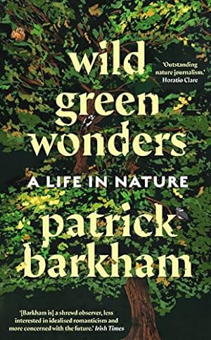 Immagine del venditore per Wild Green Wonders: A Life in Nature venduto da WeBuyBooks