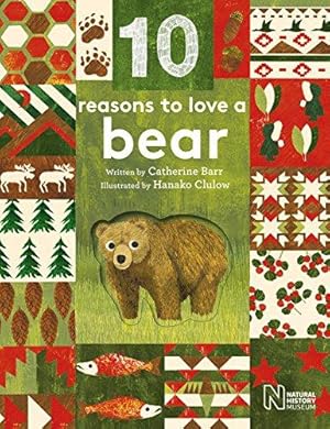 Bild des Verkufers fr 10 Reasons to Love. a Bear zum Verkauf von WeBuyBooks