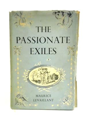 Image du vendeur pour The Passionate Exiles mis en vente par World of Rare Books