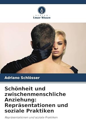 Seller image for Schoenheit und zwischenmenschliche Anziehung: Repraesentationen und soziale Praktiken for sale by moluna