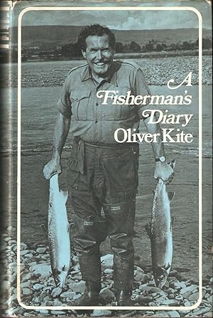 Image du vendeur pour A FISHERMAN'S DIARY. By Oliver Kite. Edited by Philip Brown. mis en vente par Coch-y-Bonddu Books Ltd