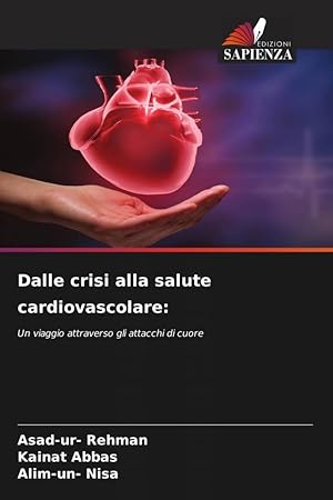 Bild des Verkufers fr Dalle crisi alla salute cardiovascolare: zum Verkauf von moluna