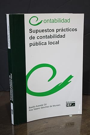 Seller image for Supuestos prcticos de contablidad pblica local.- Acerete Gil, Basilio.; Yetano Snchez de Munian, Ana. for sale by MUNDUS LIBRI- ANA FORTES